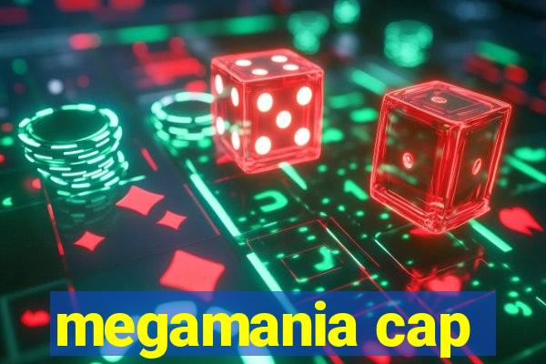 megamania cap